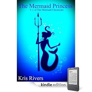 The Mermaid Princess (The Mermaid Chronicles)