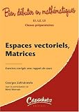 Espaces vectoriels, Matrices  L1, L2, L3 Classes Pr�paratoires