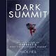 Dark Summit: The True Story of Everest's Most Controversial Season