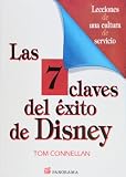 Las 7 claves del exito de Disney (Spanish Edition)
