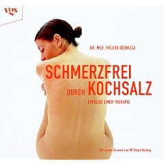 Schmerzfrei durch Kochsalz. Erfolge einer Therapie