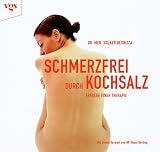 Schmerzfrei durch Kochsalz. Erfolge einer Therapie