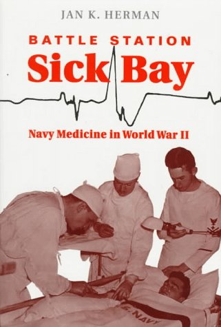 battle station sick bay navy medicine in world war ii