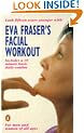 Eva Fraser's Facial Workout (Penguin Health Care & Fitness)