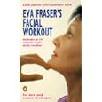 Eva Fraser's Facial Workout (Penguin Health Care and Fitness) by  Eva Fraser