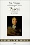 Les Pens�es : Class�es selon les indications manuscrites de Pascal