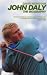Book John Daly: Letting the BigDog Eat : The Biography