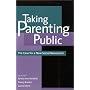 Taking Parenting Public : The Case for a New Social Movement
