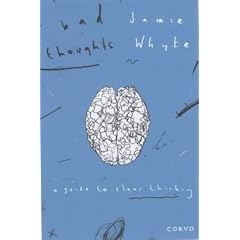 Bad Thoughts: A Guide to Clear Thinking
