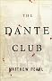 The Dante Club: A Novel The Dante Club: A Novel