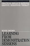  : Rational Emotive Behaviour Therapy: Learning from Demonstration Sessions (Exc Business And Economy (Whurr))