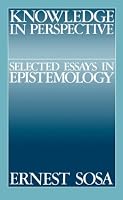 Knowledge in Perspective: Selected Essays in Epistemology (Cambridge Studies in Philosophy)