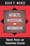 Interests, Institutions, and Information