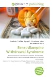Benzodiazepine Withdrawal Syndrome: Benzodiazepine withdrawal syndrome, Withdrawal,  Benzodiazepine, Benzodiazepine dependence, Alcohol withdrawal  syndrome, ... Long-term  effects of benzodiazepines