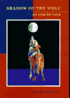 Shadow of the Wolf: An Apache Tale