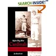 Before They Were Cardinals: Major League Baseball in Nineteenth-Century St. Louis (Sports and American Culture Series) by  Jon David Cash