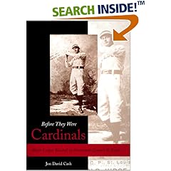 Before They Were Cardinals: Major League Baseball in Nineteenth-Century St. Louis (Sports and American Culture Series)