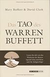 Das Tao des Warren Buffett: Folgen Sie dem besten Anleger der Welt auf dem Weg zum Börsenerfolg!