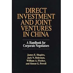 Direct Investment and Joint Ventures in China: A Handbook for Corporate Negotiators