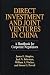 Direct Investment and Joint Ventures in China: A Handbook for Corporate Negotiators
