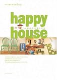 Happy house―ちいさいおうちで暮らそうよ (別冊天然生活―Chikyumaru mook)