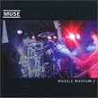 Muscle Museum  [CD 2]