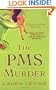 The PMS Murder (Jaine Austen Mysteries)