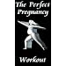 The Perfect Pregnancy Workout [VHS]