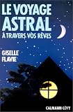 Revue Calmann-Lévy  / Le voyage astral à travers vos rêves
