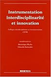 Instrumentation, interdisciplinarité et innovation: Colloque interdisciplinaire en instrumentation : C2I 98, le 18-19 novembre 1998, Ecole normale supérieure de Cachan, France
