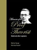 Memoirs of a Proof Theorist: Godel and Other Logicians