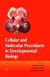 Current Topics in Developmental Biology: Cellular and Molecular Procedures in Developmental Biology v. 36