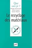 Le recyclage des mat�riaux