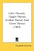 Little Threads: Tangle Thread, Golden Thread And Silver Thread (1864)