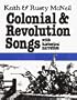 Colonial & Revolution Songs (American History Through Folksong)