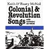 Colonial & Revolution Songs (American History Through Folksong)