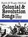 Colonial & Revolution Songs (American History Through Folksong)
