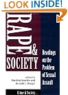 Rape And Society: Readings On The Problem Of Sexual Assault (Crime and Society Series)