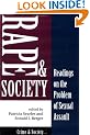 Rape And Society: Readings On The Problem Of Sexual Assault (Crime and Society Series)