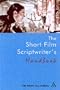 The Short Film Scriptwriter's Handbook