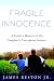 Fragile Innocence: A Father's Memoir of His Daughter's Courageous Journey