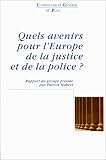 Revue La Documentation Française  / Quels avenirs en Europe pour la justice et la police ?