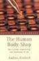 The Human Body Shop: The Engineering and Marketing of Life