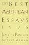 The Best American Essays 1995