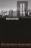 The new Pearl Harbor revisited : 9/11, the cover-up, and the exposé