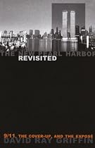 New Pearl Harbor Revisited: 9/11, the Cover-up and the Expose