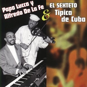 alfredo de la fe - Sexteto Tipica De Cuba - Zortam Music