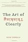 The Art of Thinking Clearly