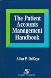 The Patient Accounts Management Handbook The Patient Accounts Management Handbook