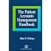 The Patient Accounts Management Handbook